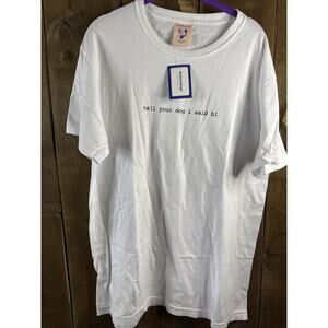 WeRateDogs “Tell Your Dog I Said Hi” Tee Large White